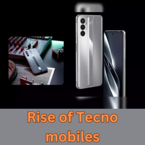 Tecno Mobile: A Journey Through the Years | Success Story